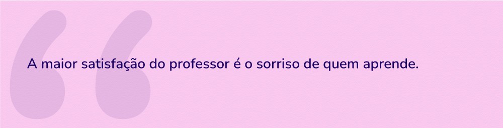 frase com mensagem de inspiração e incentivo pedagógico